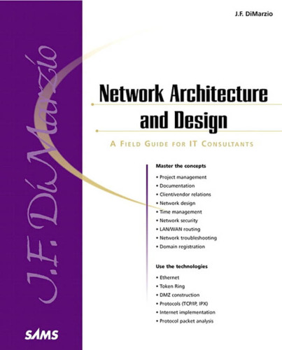 Network Architecture & Design 'A Field Guide for IT Professionals' (Sams White Book)