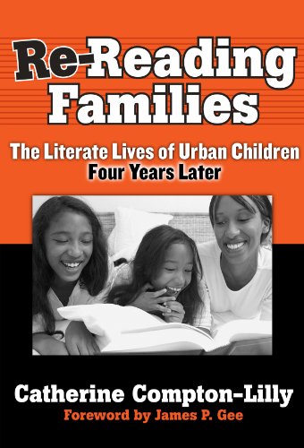 Re-Reading Families: The Literate Lives of Urban Children, Four Years Later (Practitioner Inquiry)