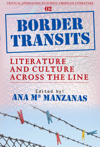 Border Transits: Literature and Culture across the Line.