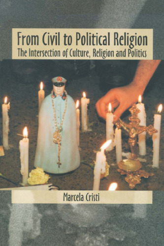 From Civil to Political Religion: The Intersection of Culture, Religion and Politics