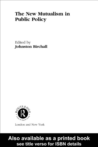 The New Mutualism in Public Policy (Routledge Studies in Business Organization and Networks, 15,)