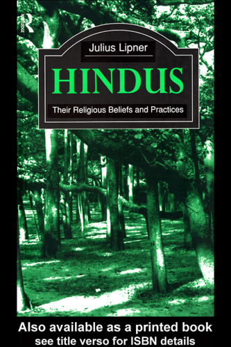 Hindus: Their Religious Beliefs and Practices (Library of Religious Beliefs and Practices)