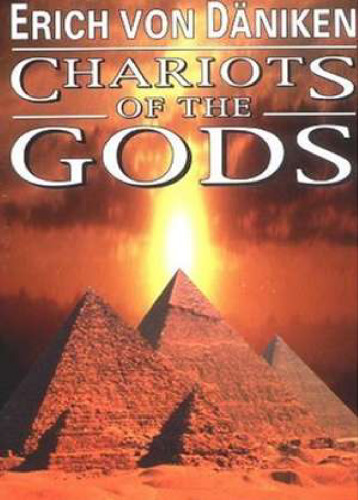 Chariots of the Gods: Unsolved Mysteries of the Past