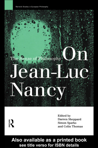 On Jean-Luc Nancy: The Sense of Philosophy (Warwick Studies in European Philosophy)