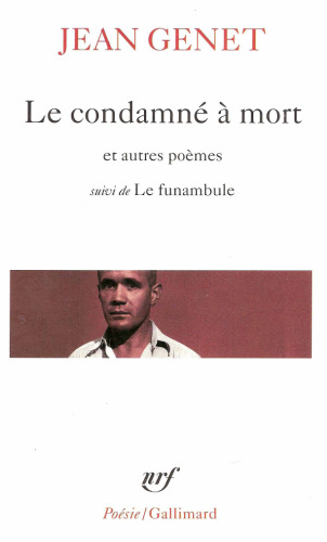 Le Condamne a mort et autres poemes, suivi de '' Le Funambule''