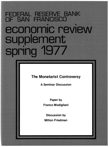 The Monetarist Controversy: A Seminar Discussion