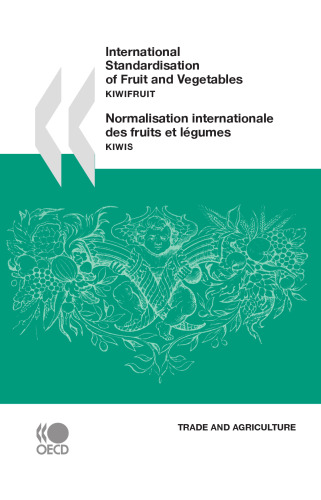 International Standardisation of Fruit and Vegetables: Kiwifruit - Normalisation internationale des fruits et legumes: Kiwis