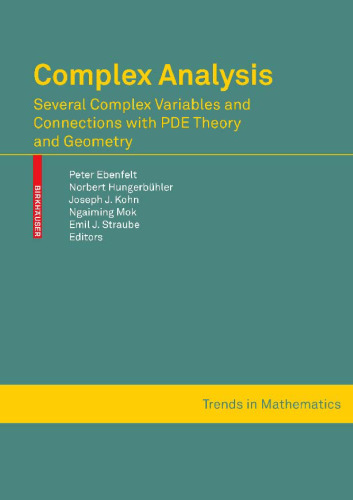 Complex Analysis - Several Complex Variables and Connections with PDE Theory, and Geometry