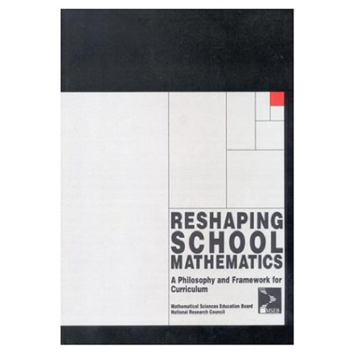 Reshaping School Mathematics: A Philosophy and Framework for Curriculum (Perspectives on School Mathematics)