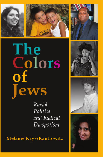 The Colors of Jews: Racial Politics and Radical Diasporism