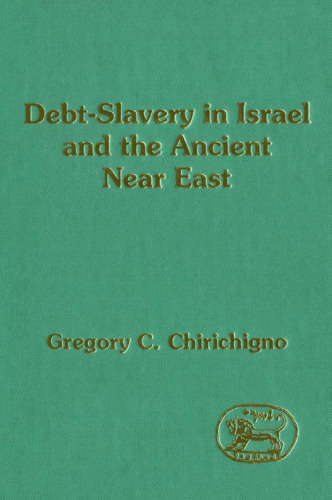 Debt-Slavery in Israel and the Ancient Near East (JSOT Supplement Series)