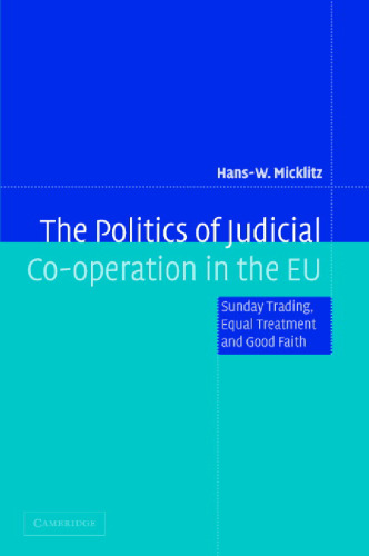 The Politics of Judicial Co-operation in the EU: Sunday Trading, Equal Treatment and Good Faith