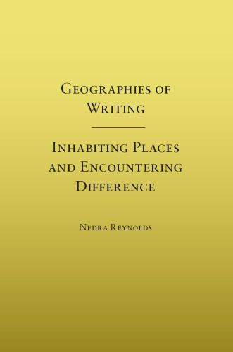 Geographies of Writing: Inhabiting Places and Encountering Difference