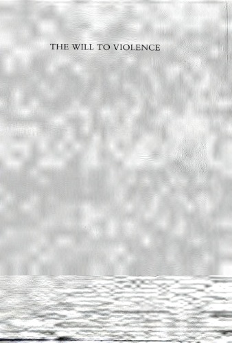 The Will to Violence: The Politics of Personal Behaviour (Athene Series)