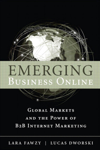 Emerging Business Online: Global Markets and the Power of B2B Internet Marketing
