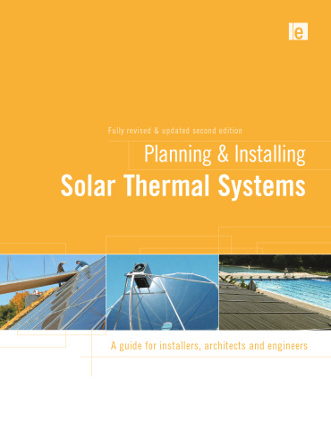 Planning and Installing Solar Thermal Systems: A Guide for Installers, Architects and Engineers, Second Edition