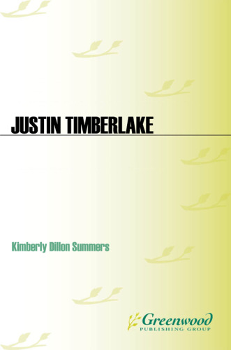 Justin Timberlake: A Biography (Greenwood Biographies)