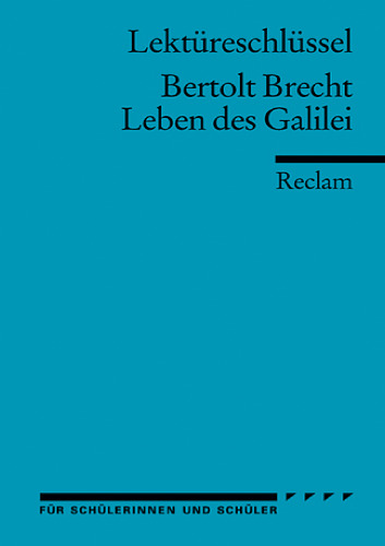 Lektureschlussel: Bertolt Brecht - Leben des Galilei