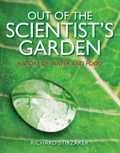Out of the Scientist's Garden: A Story of Water and Food