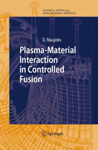 Plasma-Material Interaction in Controlled Fusion (Springer Series on Atomic, Optical, and Plasma Physics)