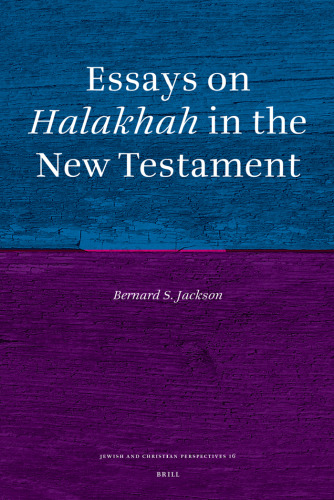 Essays on Halakhah in the New Testament (Jewish and Christian Perspectives Series)