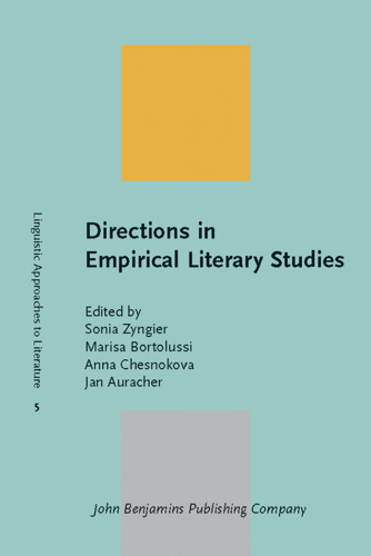 Directions in Empirical Literary Studies: In Honor of Willie Van Peer (Linguistic Approaches to Literature)