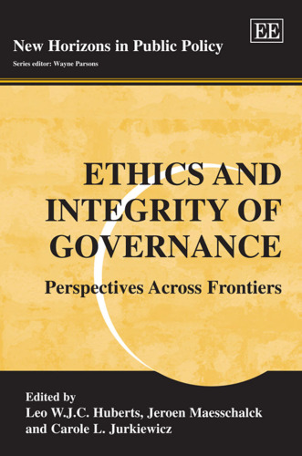 Ethics and Integrity of Governance: Perspectives Across Frontiers (New Horizons in Public Policy)