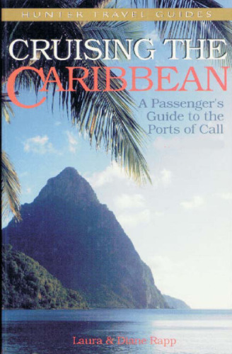 Cruising the Eastern Caribbean: A Passenger's Guide to the Ports of Call, 4th Edition (Hunter Travel Guides)