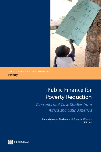 Public Finance for Poverty Reduction: Concepts and Case Studies from Africa and Latin America (Directions in Development)