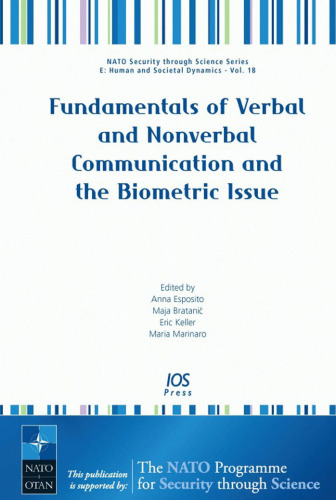 Fundamentals of Verbal and Nonverbal Communication and the Biometric Is - Volume 18 NATO Security through Science Series: Human and Societal Dynamics ... Series E: Human and Societal Dynamics)