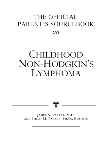 The Official Parent's Sourcebook on Childhood Non-Hodgkin's Lymphoma: A Revised and Updated Directory for the Internet Age