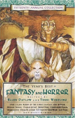 The Year's Best Fantasy and Horror: Sixth Annual Collection