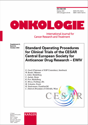 Standard Operating Procedures for Clinical Trials of the Central European Society for Anticancer Drug Research (Cesar-Ewiv (Supplement Issue: Onkologie 2003, 6)