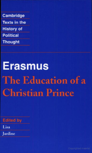 The Education of a Christian Prince with the Panegyric for Archduke Philip of Austria
