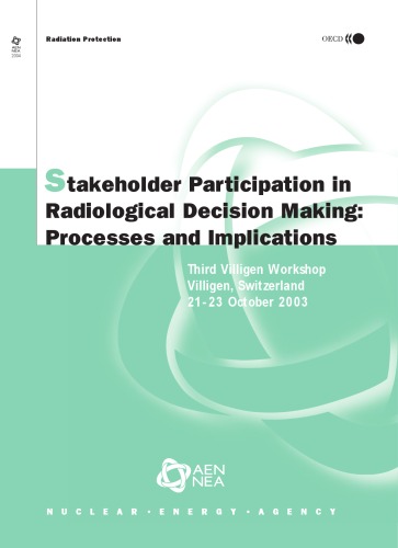 Stakeholder Participation In Radiological Decision Making: Processes And Implications (Radiation Protection)