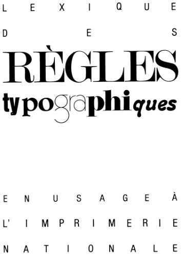 Lexique des regles typographiques en usage a l'Imprimerie nationale
