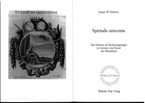 Spiritalis unicornis: Das Einhorn als Bedeutungstrager in Literatur und Kunst des Mittelalters