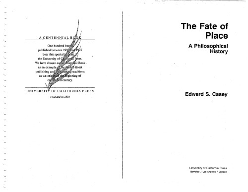 The Fate of Place: A Philosophical History (Centennial Books)