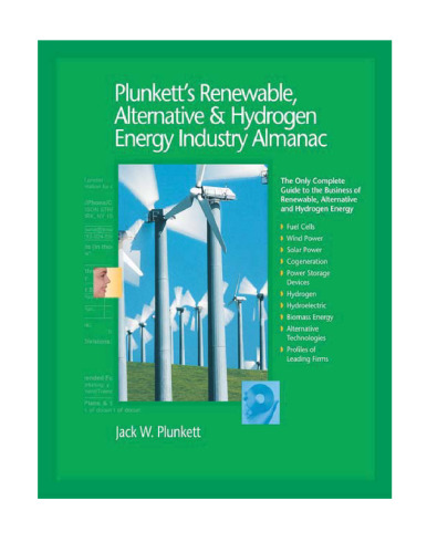 Plunkett's Renewable, Alternative & Hydrogen Energy Industry Almanac 2009: Renewable, Alternative & Hydrogen Energy Industry Market Research, Statistics, Trends & Leading Companies