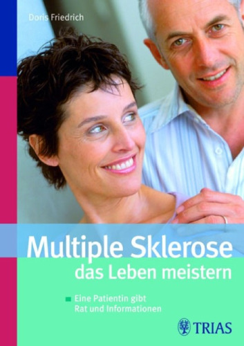 Multiple Sklerose – das Leben meistern: Eine Patientin gibt Rat und Informationen
