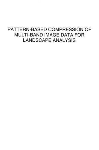 Pattern-Based Compression of Multi-Band Image Data for Landscape Analysis (Environmental and Ecological Statistics)