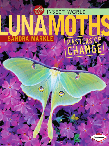 Luna Moths: Masters of Change (Insect World)