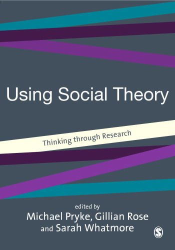 Using Social Theory: Thinking through Research