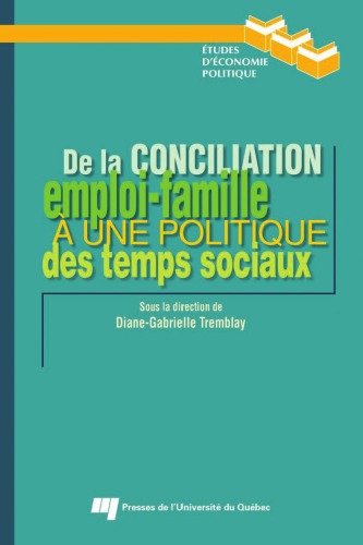 De la conciliation emploi-famille a une politique des temps sociaux