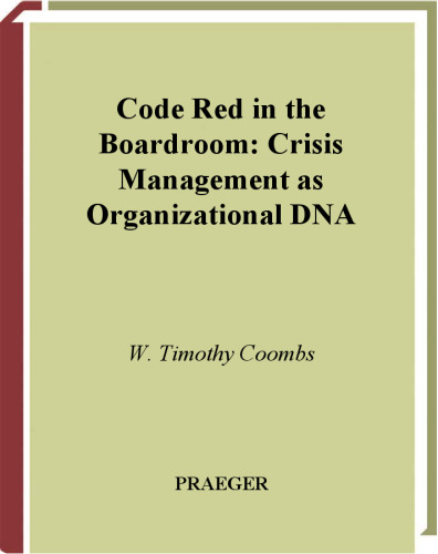 Code Red in the Boardroom: Crisis Management as Organizational DNA