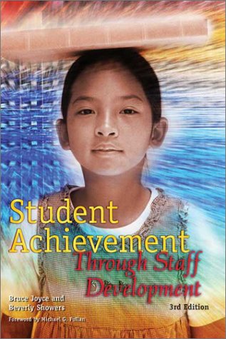 Student Achievement Through Staff Development (3rd Edition)