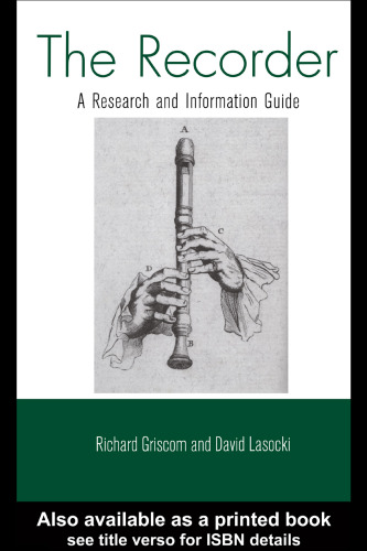 The Recorder: A Research Guide (Routledge Musical Bibliographies)