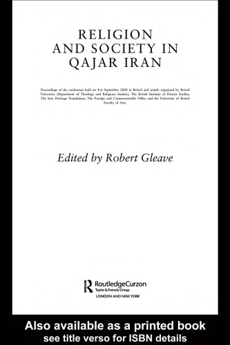 Religion and Society in Qajar Iran (Routledgecurzon Bips Persian Studies)