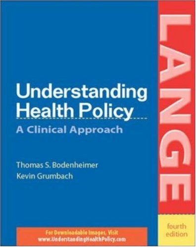 Understanding Health Policy: A Clinical Approach, 4 e 2004