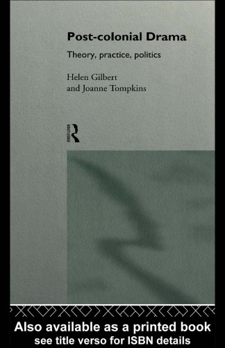 Post-Colonial Drama: Theory, Practice, Politics